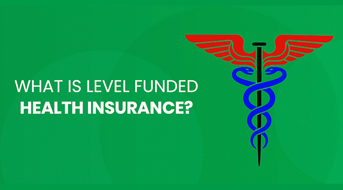 what-is-level-funded-health-insurance